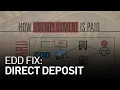 A Fix for EDD Direct Deposit to Get Real People Paid Faster