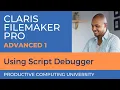 Claris FileMaker Pro Training Using the Script Debugger Advanced 1 Course Excerpt