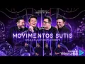 MATHEUS & KAUAN FT. BRUNO & MARRONE - MOVIMENTOS SUTIS (AO VIVO) - (LETRA)