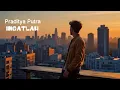 Download Lagu Praditya Putra - Ingatlah (Official Lyric Video)
