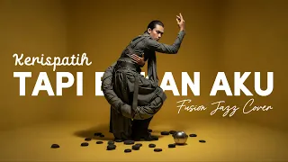 kerispatih tapi bukan aku 2005 fusion jazz cover