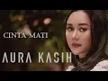 Download Lagu Aura Kasih - Cinta Mati #karaoke
