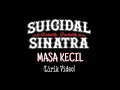 Download Lagu SUICIDAL SINATRA - MASA KECIL (LIRIK VIDEO)