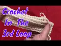 How To Crochet Through the 3rd Loop