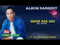Lagu TOMMY J PISA ( New ) -  MASIH ADA AKU ( Official Musik ) HD