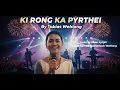 Lagu KI RONG KA PYRTHEI || KHASI MUSIC VIDEO