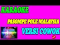 Download Lagu karaoke lagu passompe pole malaysia nada cowok