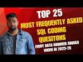Top 25 SQL Coding questions asked in every data engineer interview