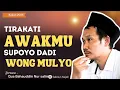 Lagu Gus Baha - Tirakati dirimu supaya menjadi orang mulya disisi allah swt | Gus Baha Terbaru 2025