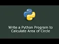 Write a Python Program to Calculate Area of Circle