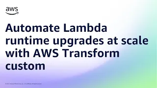 Automate Lambda runtime upgrades at scale with AWS Transform custom Amazon Web Services
