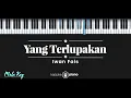 Download Lagu Yang Terlupakan - Iwan Fals (KARAOKE PIANO - MALE KEY)