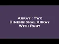 Array Two Dimensional Array With Ruby