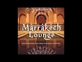 Download Lagu Marrakech Lounge - Oriental And Indian Chillout Beats From Morocco To Bombay (Continuous Arab Mix)