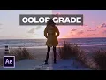 Pro Tip - Cinematic Color Grade in After Effects