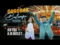 Anyqu Ft. Ajo Buset - Garobak Balampu (Official Music Video eDm)