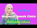 Download Lagu Lagu minang terpopuler mananti jawek cinto lirik Translate Indonesia