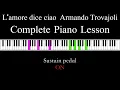 Lagu L'amore dice ciao (Slow Take) - Piano Tutorial