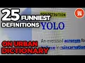 25 Funniest Definitions On Urban Dictionary
