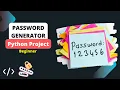Building Password Generator Python Project - Beginner Level Full Program