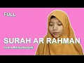 Download Lagu Murottal Full Surah Ar Rahman Irama Bayyati Merdu