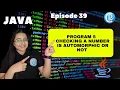 Program 5 Checking a number is Automorphic or not Java for Beginners in Hindi Episode 39