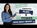 Flexible Thinking Executive Functioning Skill Plan B Power Build Ready Brains Lesson 7