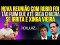 SEM ACORDO: Nova reunião com Marco Rubio foi tão ruim que até Guga Chacra se irrita e xinga Vieira!