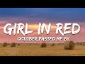 Download Lagu girl in red - October Passed Me By (Lyrics)