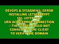 Error installing LetsEncrypt SSL http-01 urn acme error connection The server could not