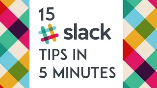 Download 15 Slack tips in 5 minutes MP3