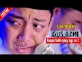 Lagu Gus Azmi - Ibu Aku Rindu || Di Jamin Sedih Nangis Denger Lagu Ini..!!