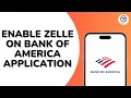 How to Enable Zelle on Bank of America Application