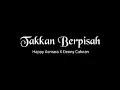 Lirik Lagu Takkan Berpisah - Denny  Caknan Ft Happy Asmara