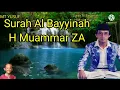 Lagu Surah Al Bayyinah || H Muammar ZA || MT Yusuf