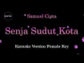Download Lagu Samuel Cipta - Senja Sudut Kota | Female Key (Karaoke Version by QraOke)