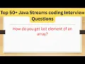 Top 50 Java Streams Interview Questions - How do you get last element of an array