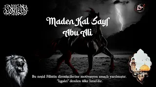 Maden Kal Sayf Abu Ali Nasheed Neşid Türkçe Çeviri ماض كالسف 2023 