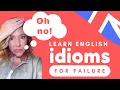 The Perfect Idioms for Talking Failure in English