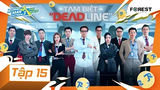 RUNNING MAN VIETNAM MÙA 3 - CHẠY NGAY ĐI | TẬP 15: Tạm Biệt "Deadline" [HỒI 4: DANH]