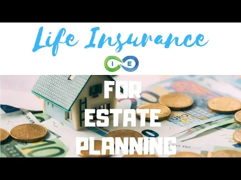 Life Insurance and Estate Planning