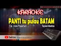 Download Lagu Panti tu Pulau Batam / Ucok Pasaman / KARAOKE Tapsel - Madina