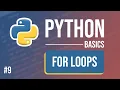 Python Tutorial - Part 9 For Loops