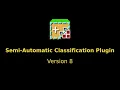 Introduction to the Semi-Automatic Classification Plugin version 8