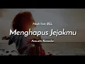 Menghapus Jejakmu (Karaoke Akustik) - Noah Feat. BCL (HQ Audio)
