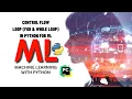 Control flow Loop in Python for Machine Learning Code Craft Zobaer