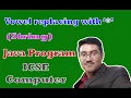 Vowel Replace with asterisk Java program ICSE Computer ISC Computer Character replace