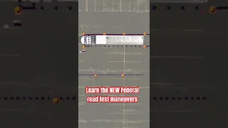 Learn The NEW Federal Road Test Maneuvers CDLtest Cdltraining  Learn The NEW Federal Road Test Maneuvers CDLtest Cdltraining