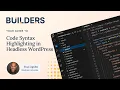 Code Syntax Highlighting in Headless WordPress