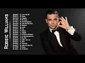 TOP Robbie Williams Greatest Hits || Best Songs Of Robbie Williams